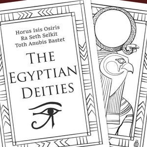 May include: Black and white illustration of Egyptian deities, including Horus, Isis, Osiris, Ra, Seth, Selkit, Toth, Anubis, and Bastet. The title "The Egyptian Deities" is written in a decorative font. The image includes the Eye of Horus symbol.