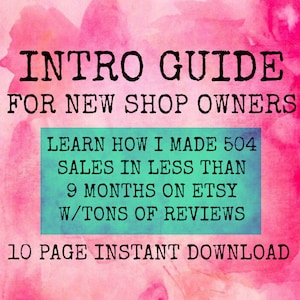 Op de afbeelding: Een roze en witte aquarel achtergrond met een turquoise doos met de tekst "INTRO GUIDE FOR NEW SHOP OWNERS LEARN HOW I MADE 504 SALES IN LESS THAN 9 MONTHS ON ETSY W/TONS OF REVIEWS 10 PAGE INSTANT DOWNLOAD".