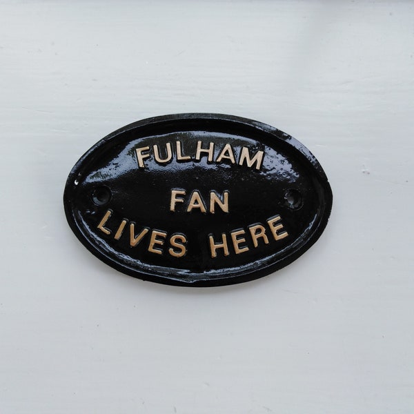 Fulham Fan Lives Here, football, craven cottage, house sign