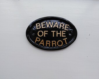 Beware Of The Parrot, Sign