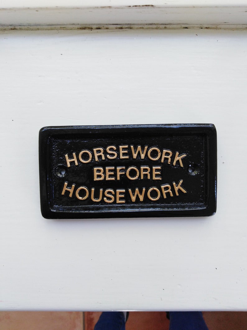 Horsework Before Housework, funny sign, horse riding, equine image 1