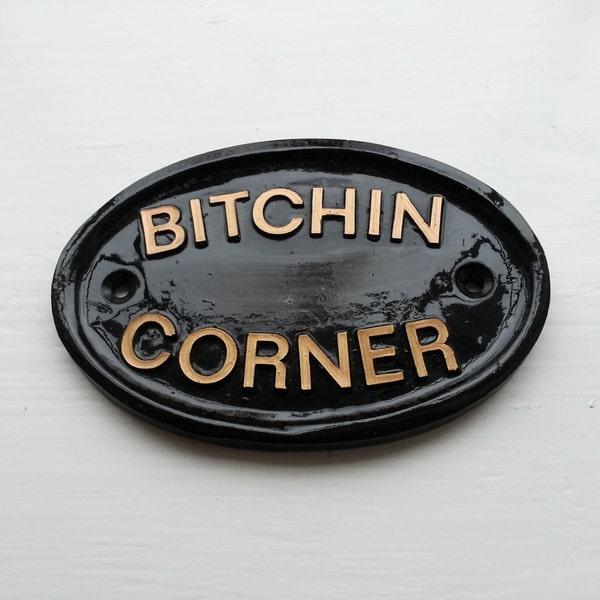 Bitchin Corner ,pub sign, office sign,house sign,