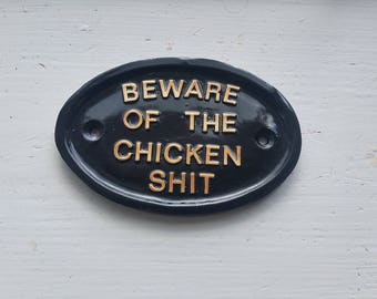 Beware of the Chicken Shit