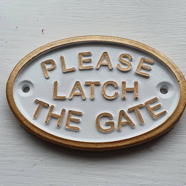 Please Latch The Gate white and gold