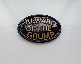 Beware Of The Grump