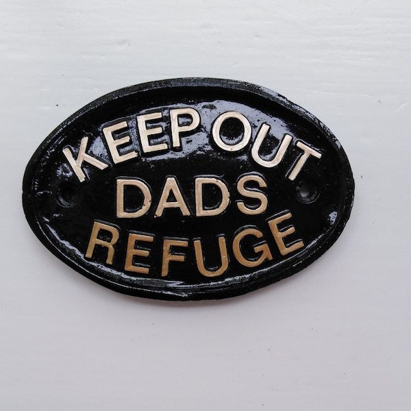 Keep Out Dads Refuge, fathers day, shed sign, office door