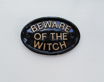 Beware Of The Witch, funny sign, coven, halloween