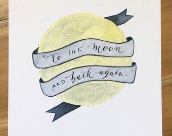 To the Moon and Back again - Watercolor Print