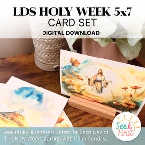 May include: A set of 5x7 inch digital download cards featuring watercolor illustrations of scenes from the LDS Holy Week. The cards are beautifully illustrated and include a depiction of Jesus Christ.