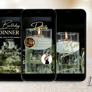 May include: Three smartphone screens showing a birthday dinner invitation. The first screen displays event details, the second includes location and attire information, and the third says "See You There". The design is elegant with gold text.