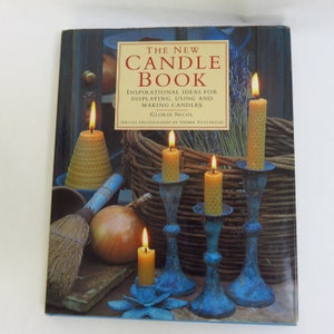 The New Candle Book Candle Ideas for Displaying, Using and Making Candles 1995