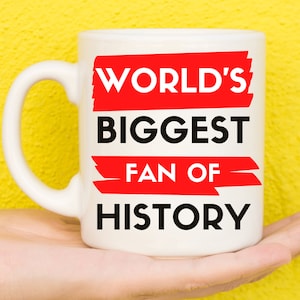 Gifts For History Buffs, Gifts For History Lovers, History Buff, History Nerd, Gifts For Historians, History Teacher, Funny Mug