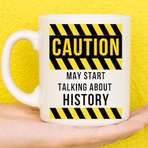 Geschenke für Geschichtsliebhaber, Geschenke für Geschichtsliebhaber, History Buff, History Nerd, Geschenke für Geschichtswissenschaftler, Geschichtslehrer, Lustige Tasse