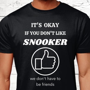 Snooker Gifts, Snooker T-Shirt, Gifts For Snooker Lovers, Funny Snooker Shirts, Snooker Top, Snooker Jumper, Snooker Presents