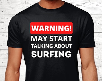 Surfing Gifts, Surfing T-Shirt, Gifts For Surfing Lovers, Funny Surfer Shirts, Surf Top, Surfer Jumper, Surfing Theme, Surfing Presents