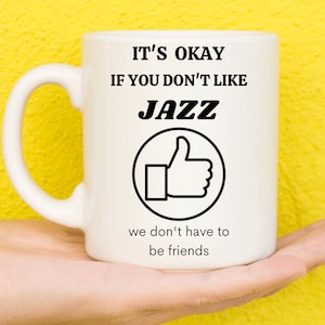 Jazz Gifts, Gifts For Jazz Lovers, Jazz Music Gifts, Jazz Theme Gifts, Gifts For Music Lovers, Music Gifts, Music Theme, Funny Mug