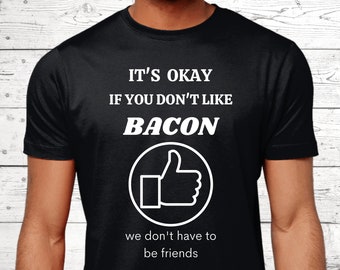 Bacon Geschenke, Bacon T-Shirt, Geschenke für Bacon Liebhaber, Lustige Bacon Shirts, Bacon Top, Bacon Jumper, Bacon Theme, Bacon Geschenke