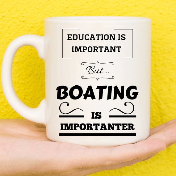 Gifts for Boaters, Gifts for Boat Lovers, Boating Theme, Gifts for Sailors,  Gifts for Sea Lovers, Gifts for Boat Owners, Funny Mug 