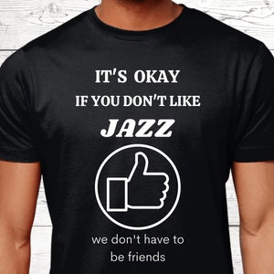 Jazz Gifts, Jazz T-Shirt, Gifts For Jazz Lovers, Jazz Shirts, Music Gifts, Jazz Top, Jazz Jumper, Jazz Theme, Jazz Presents
