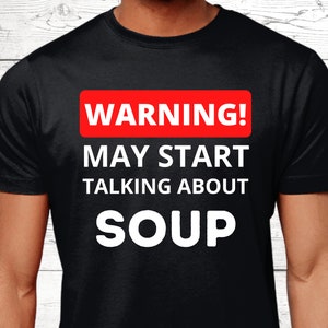 Soup Gifts, Soup T-Shirt, Gifts For Soup Lovers, Funny Soup Shirts, Soup Top, Soup Jumper, Soup Theme, Soup Presents