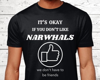 Narwhal Gifts, Gifts For Narwhal Lovers, Narwhal T-Shirt, Narwhal Shirts, Narwhals Top, Narwhal Jumper, Narwhal Theme, Narwhal Presents