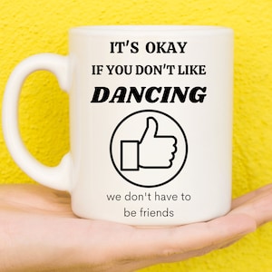 Gifts For Dancers, Dance Gift Ideas, Dance Things, Dancing Gifts, Gifts For Dance Lovers, Funny Mug, Coffee Mug