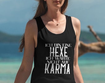 Karma saying tank top women | I am a witch tank top | Fun shirt | funny witch shirt