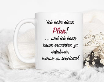 funny sayings cup | I have a plan | Coffee mug gift idea