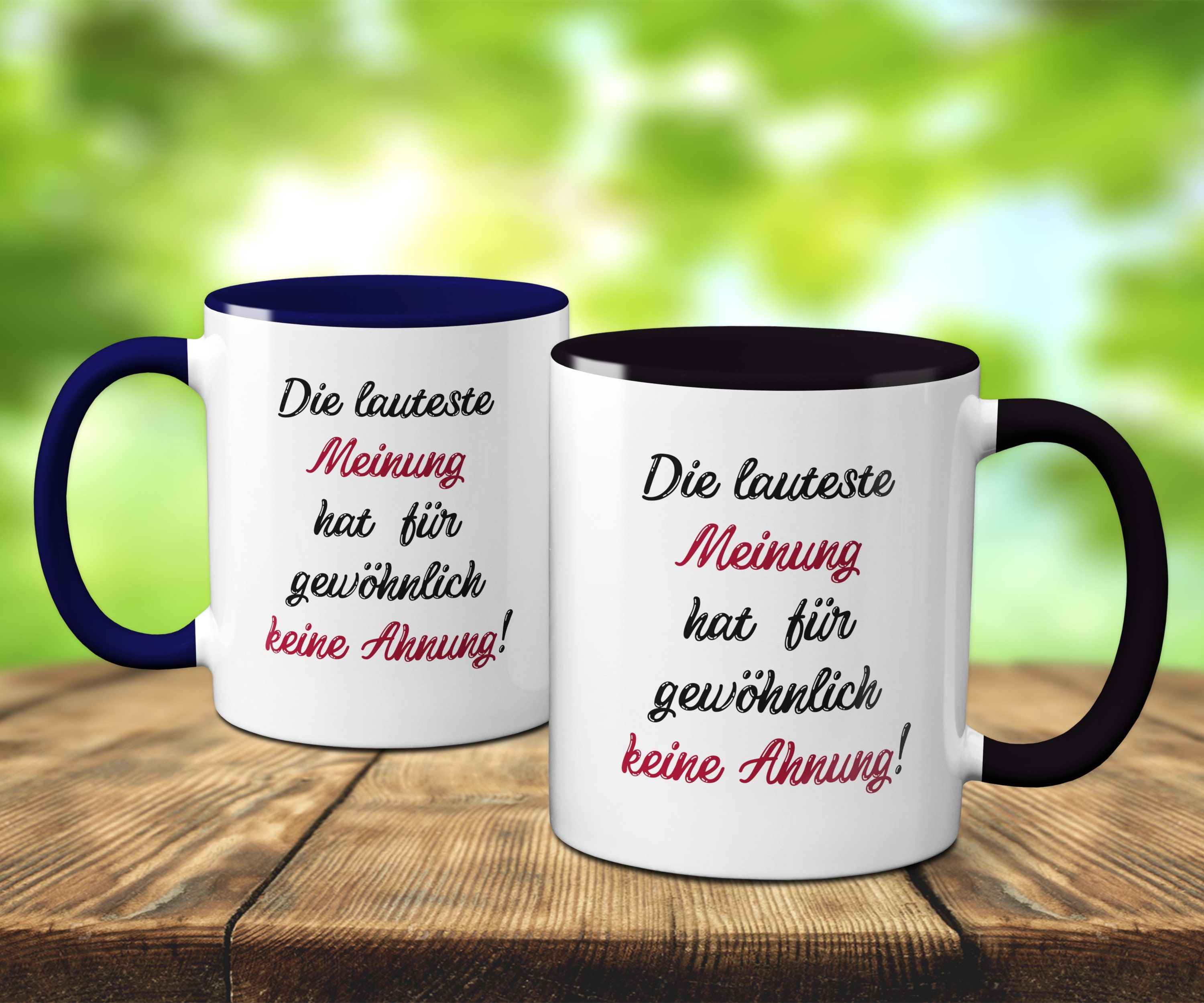 Spruch Tasse die lauteste Meinung hat keine Anhnung Kaffeebecher