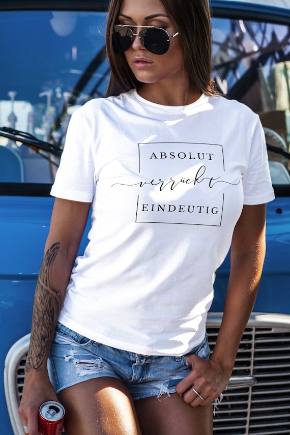 witziges T-Shirt für Verrückte | Statement Shirt Absolut verrückt eindeutig | Geschenkidee