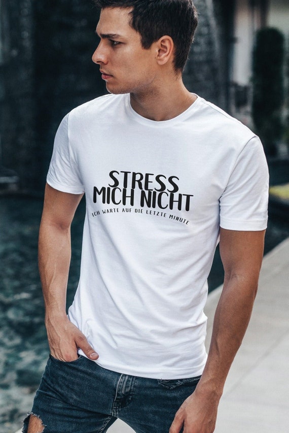 Männer Spruch T-Shirt - Stress mich nicht - Statement Shirt Geschenk