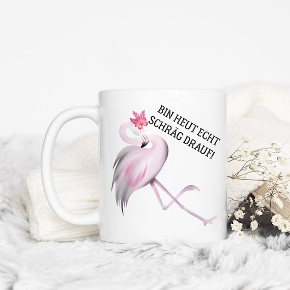 Lustige Flamingo Spruch Tasse | Schräg drauf Kaffeetasse | Büro Kaffeebecher Geschenk