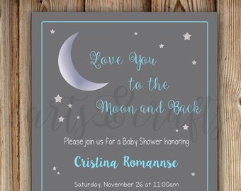 Love You to the Moon and Back Baby Shower Invitation - Baby Shower Invite - Gender Neutral Baby Shower - Personalized FILE to PRINT