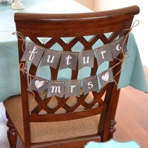 Future Mrs Chair Sign DIY / Chalkboard Style / Future Mrs Banner / Bridal Shower Decor / Engagement Party Decor - FILE to PRINT
