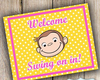 Curious George Birthday Welcome Sign DIY - Swing On In - Pink Curious George - Girl Curious George - Printable - FILE to PRINT