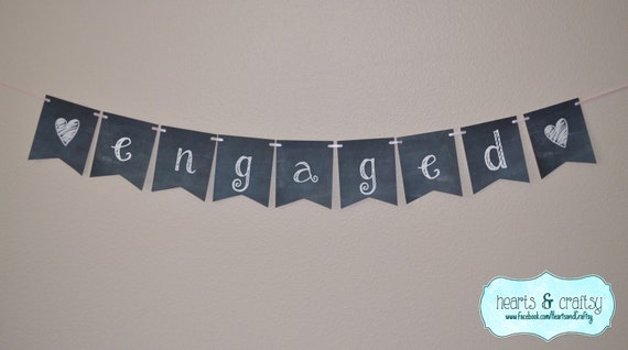 Engaged Banner DIY Chalkboard Style / Wedding Sign Photo Prop Bridal Shower Decor Engagement Party Decoration - FILE to PRINT Il_570xn