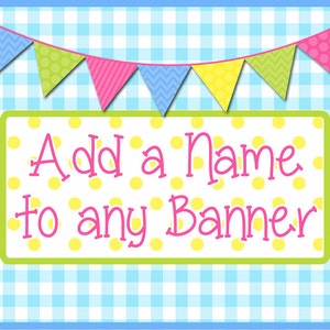 Add A Name To Any  Banner - PERSONALIZATION