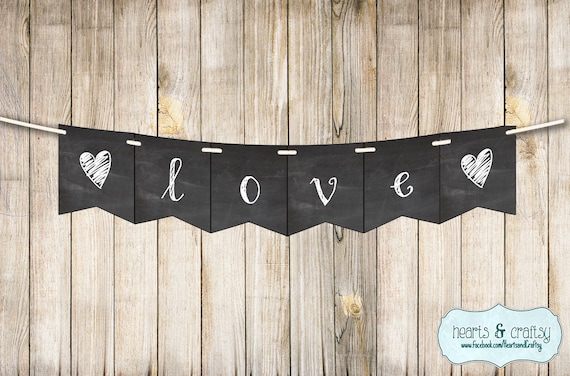 Love Banner Chalkboard Style Photo Prop - Wedding Engagement Valentines Print Your Own - FILE to PRINT DIY Il_570xn