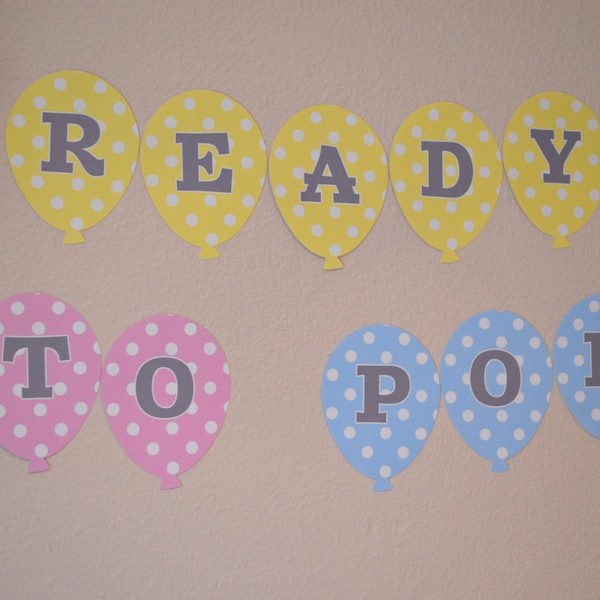 Ready To Pop Baby Shower Balloon Banner DIY / CHOOSE Your  Colors Pink Blue Green Yellow and Gray - File to PRINT