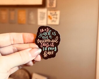 Fun Sticker | Sticker | My Back is not a Voicemail Sticker