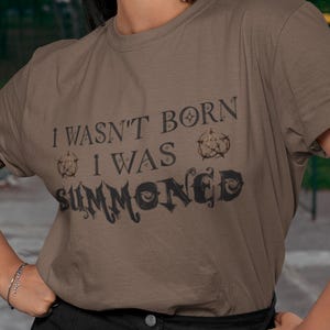 I Wasn't Born I Was Summoned, Comfort Colors, Witch Shirt, Witchy Vibe, Pagan Shirt, Halloween Tee, Unisex Tee, Pagan Gift, Gift For Witch