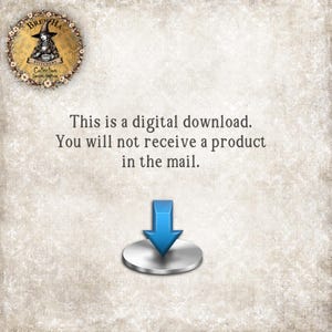 May include: A digital download graphic with text that reads "This is a digital download. You will not receive a product in the mail." The image includes a blue arrow pointing down to a silver disc. A circular logo with a witch is in the upper left corner.