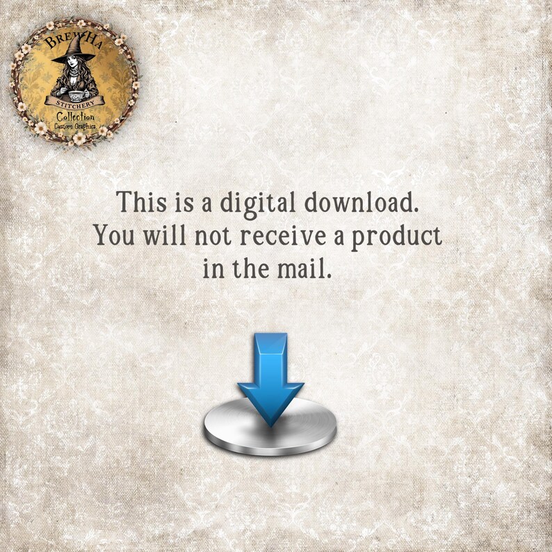 May include: A digital download graphic with text that reads "This is a digital download. You will not receive a product in the mail." The image includes a blue arrow pointing down to a silver disc. A circular logo with a witch is in the upper left corner.