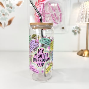 Mental Breakdown Iced Coffee Glass Cup: 20oz Tumbler with Lid & Straw