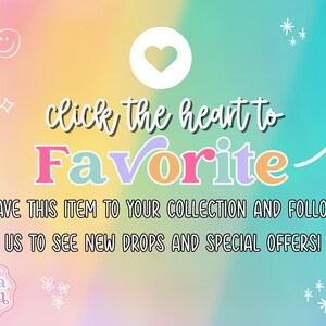 May include: A vibrant graphic with the text "click the heart to Favorite." The image encourages viewers to save items and follow the shop for new drops and special offers. A heart icon and the shop's logo are also visible.