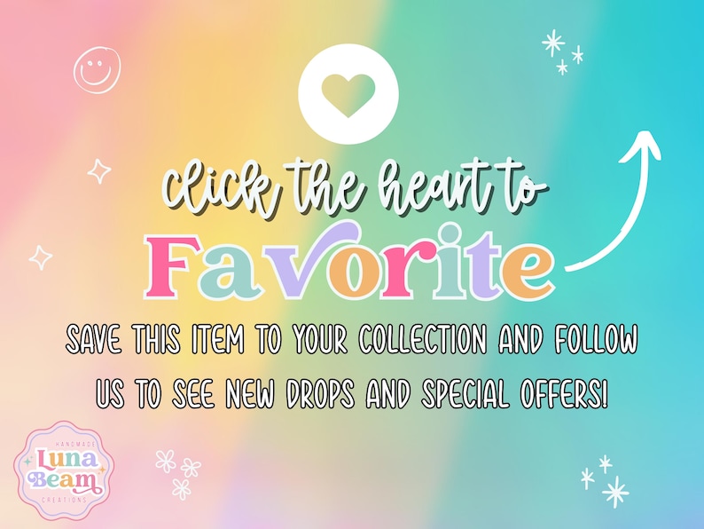 May include: A vibrant graphic with the text "click the heart to Favorite." The image encourages viewers to save items and follow the shop for new drops and special offers. A heart icon and the shop's logo are also visible.