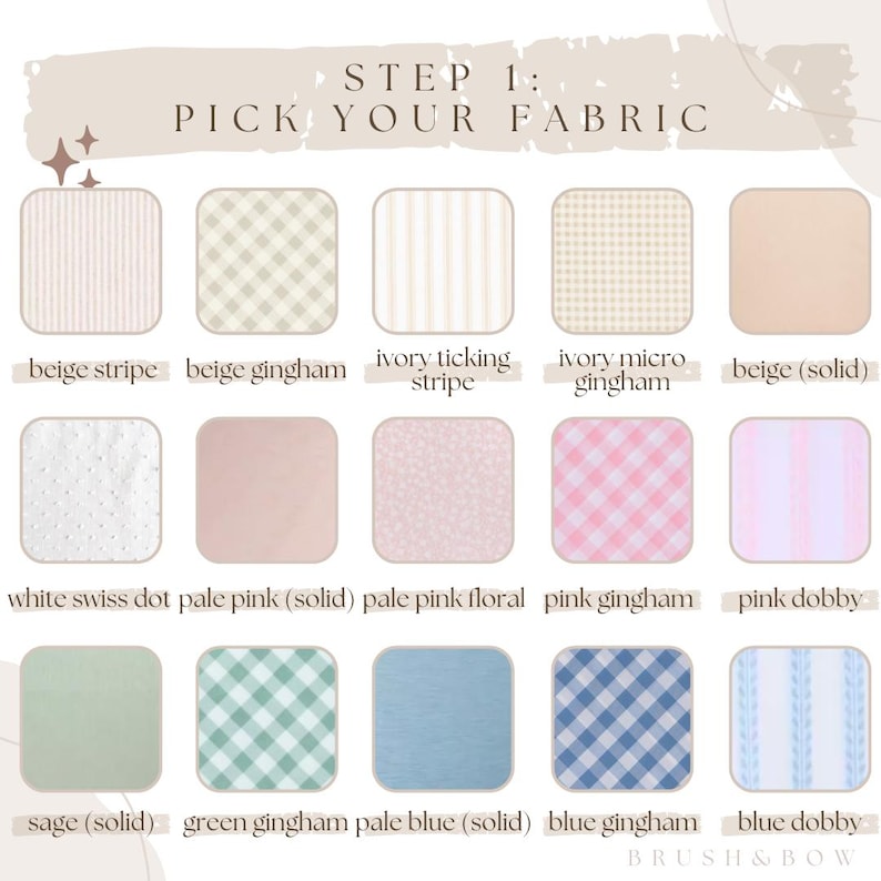 K&ouml;nnte beinhalten: Ein Bild mit Stoffmustern in verschiedenen Mustern und Farben, darunter Streifen, Vichy und florale Designs. Der Text "STEP 1: PICK YOUR FABRIC" steht oben, mit Farbbezeichnungen wie Beige, Rosa und Blau. Der Markenname "BRUSH & BOW" steht unten.