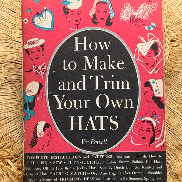 1944 Swing Era-  How to Make and Trim Your Own Hats -by Vee Powell Softbound