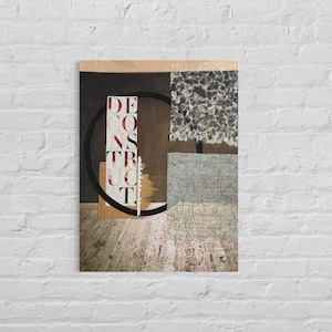 DECONSTRUCT - Mixed Media Collage
