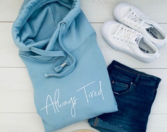 ALWAYS TIRED Slogan Chunky Cowl Neck Hoodie - Chunky Hoody - Always Tired Hoodie - Cross Neck Hoodie